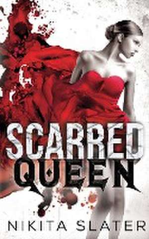 Scarred Queen de Nikita Slater