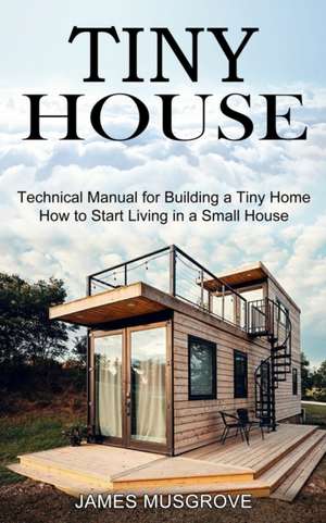 Tiny House de James Musgrove