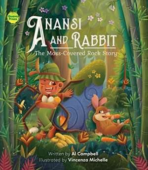 Anansi and Rabbit: The Moss-Covered Rock Story de Al Campbell