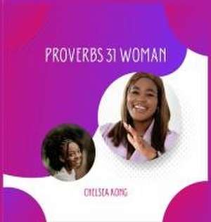 Proverbs 31 Woman de Chelsea Kong