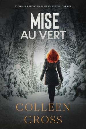 Mise au vert de Colleen Cross