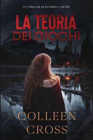 La Teoria Dei Giochi de Colleen Cross