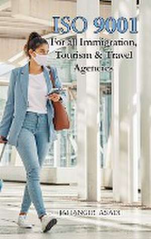 ISO 9001 for all Immigration, Tourism and Travel Agencies de Jahangir Asadi