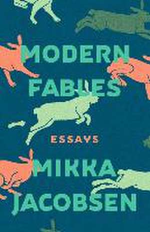 Modern Fables de Mikka Jacobsen