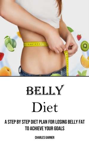 Belly Diet de Charles Garner