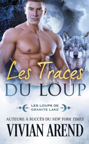 Les Traces du loup de Vivian Arend