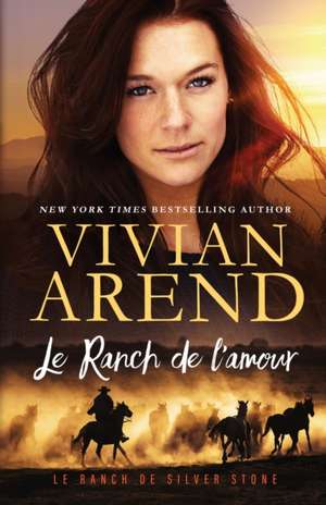 Le Ranch de l'amour de Vivian Arend