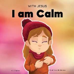 With Jesus I am Calm de G. L. Charles