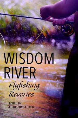 Wisdom River de Chad Okrusch