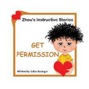 Get Permission: Zhou's Instructive Stories de Sahar Rastegar