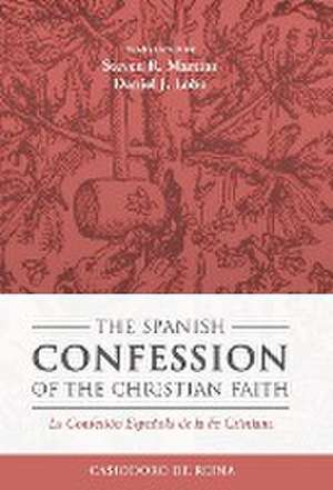 De Reina, C: Spanish Confession of the Christian Faith