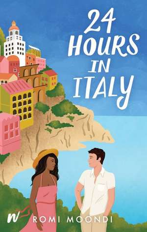 24 Hours in Italy de Romi Moondi