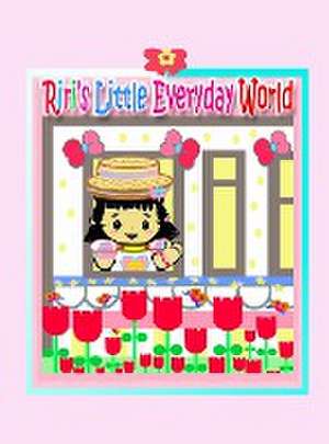 Riri's Little Everyday World de Rowena Kong