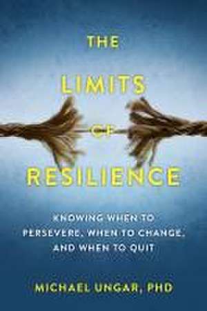 The Limits of Resilience de Michael Ungar