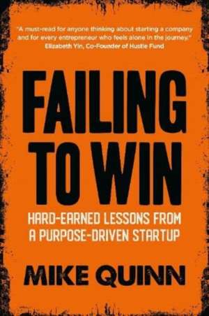 Failing to Win de Mike Quinn