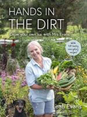 Hands in the Dirt de Leah Evans