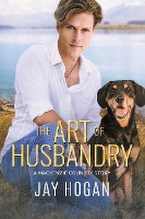 The Art of Husbandry de Jay Hogan