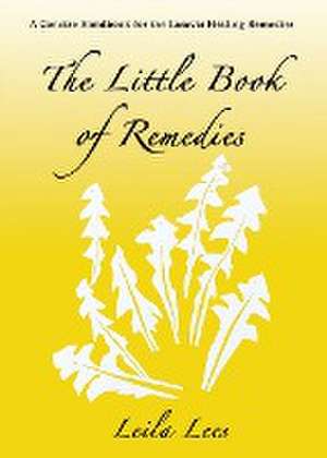 The Little Book of Remedies de Leila Lees