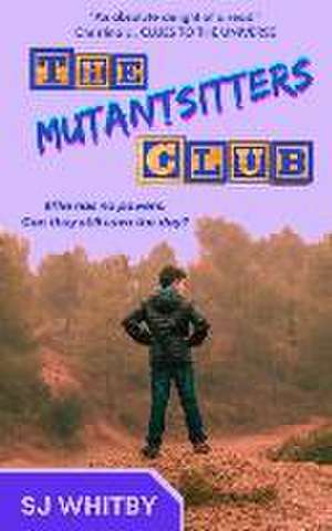 The Mutantsitters Club de Sj Whitby