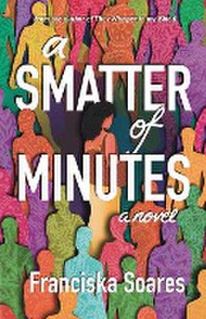 A Smatter of Minutes de Franciska Soares