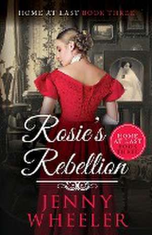 Rosie's Rebellion de Jenny Wheeler