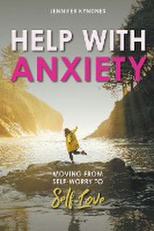 Help with Anxiety de Jennifer Kyndnes