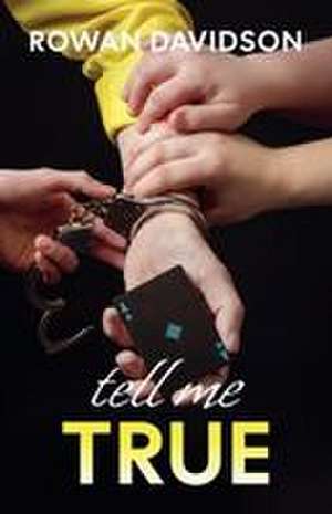 Tell Me True de Rowan Davidson