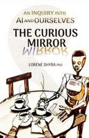 The Curious Mirror de Lorene Shyba