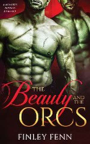 The Beauty and the Orcs de Finley Fenn