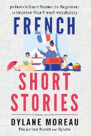 French Short Stories de Dylane Moreau