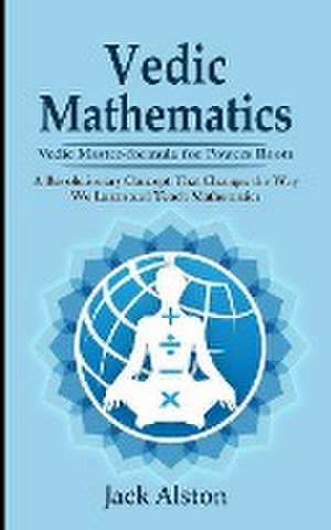 Vedic Mathematics de Jack Alston