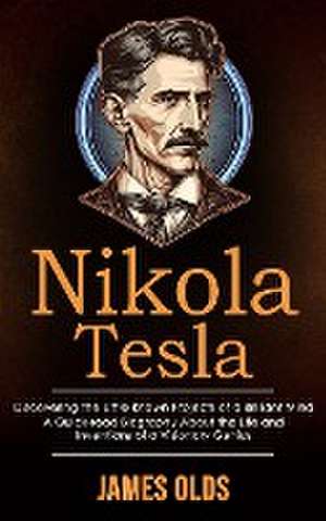 Nikola Tesla de James Olds