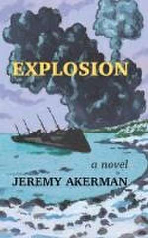 Explosion de Jeremy Akerman