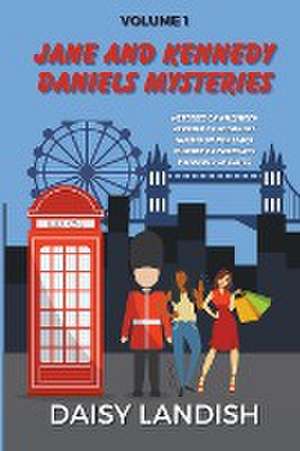 Jane and Kennedy Daniels Mysteries de Daisy Landish