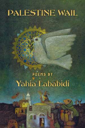 Palestine Wail de Yahia Lababidi