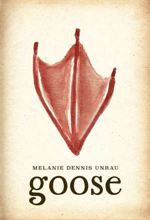 Goose de Melanie Dennis Unrau