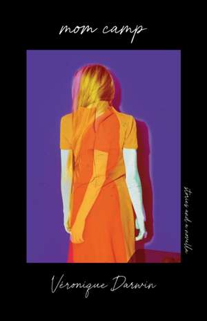 Mom Camp de Véronique Darwin