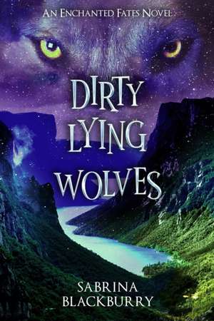 Dirty Lying Wolves de Sabrina Blackburry