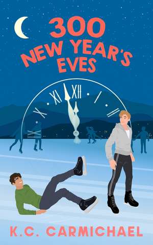 300 New Year's Eves de K.C. Carmichael