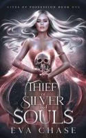 Thief of Silver and Souls de Eva Chase