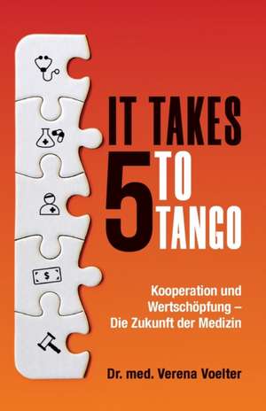 It Takes Five to Tango de Verena Voelter