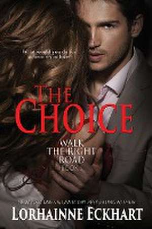 The Choice de Lorhainne Eckhart