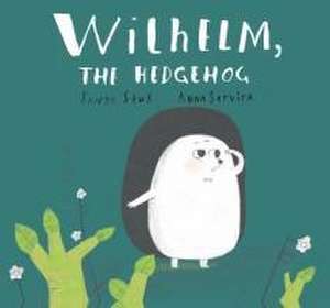 Wilhelm, the Hedgehog de Tanya Stus