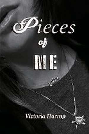 Pieces of Me de Victoria Harrop