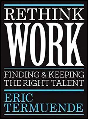 Rethink Work de Eric Termuende