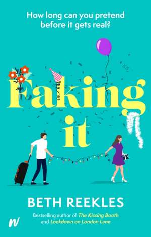 Faking It de Beth Reekles