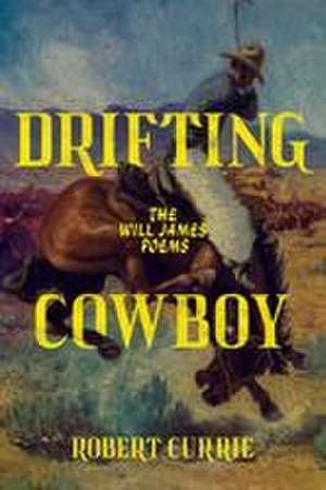 Drifting Cowboy de Robert Currie