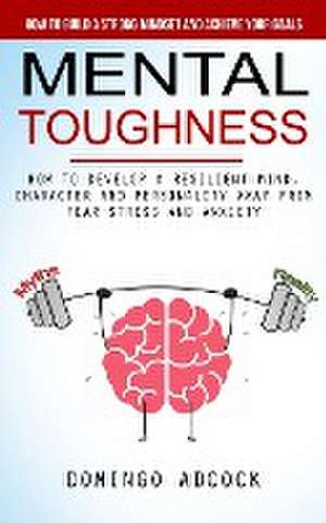 Mental Toughness de Domingo Adcock