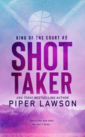 Shot Taker de Piper Lawson