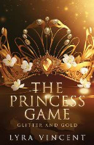 The Princess Game de Lyra Vincent